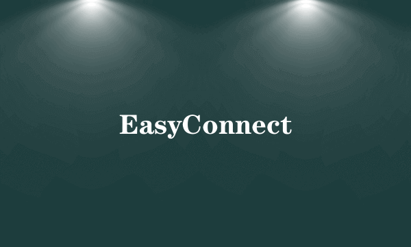 EasyConnect