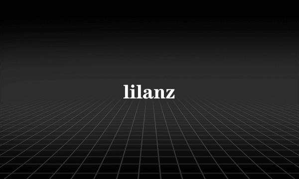 lilanz