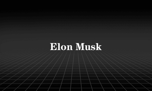 Elon Musk